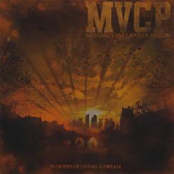 Messages Via Carrier Pigeon : In Hopes of Living a Dream